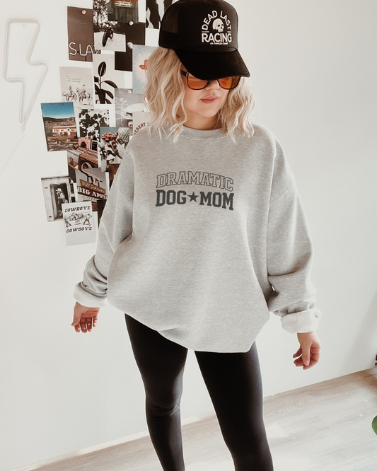 Dramatic Dog Mom Crewneck Sweatshirt