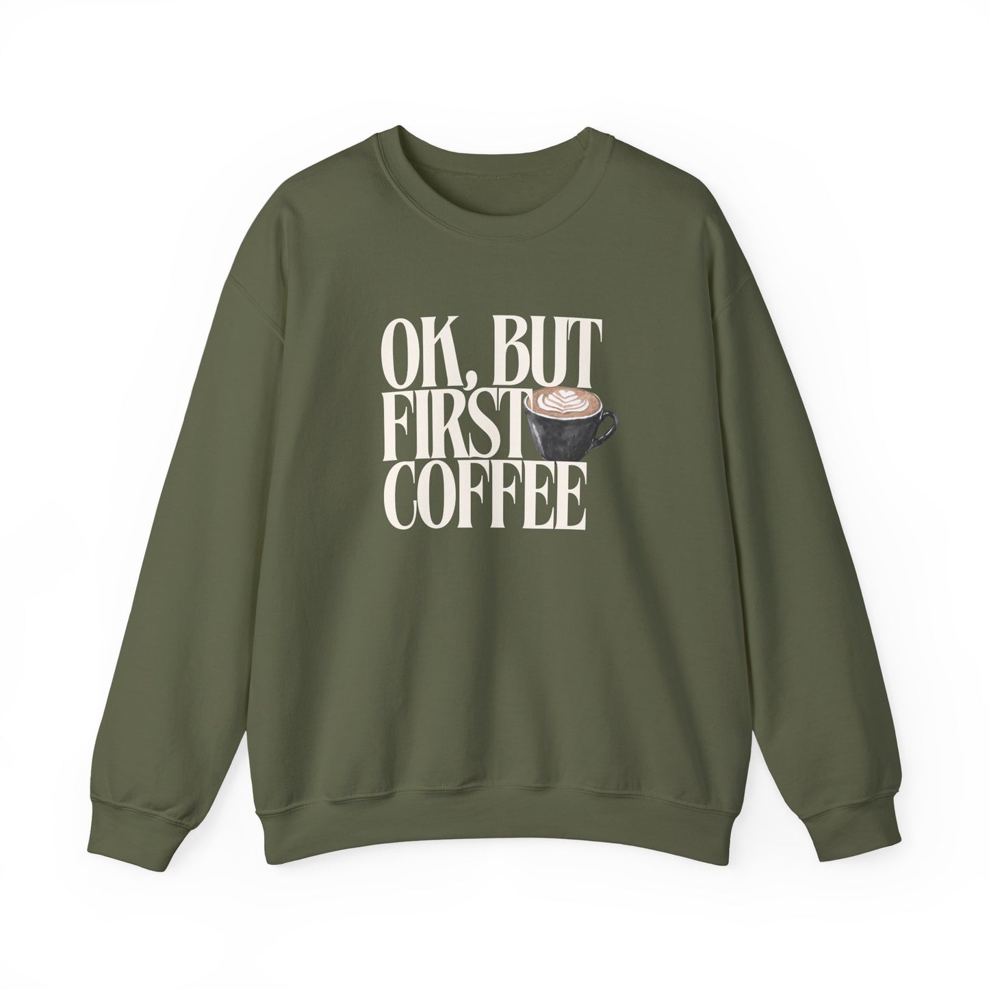 Ok But First Coffee Crewneck Sweatshirt