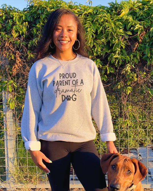 Proud Parent Of A Dramatic Dog Crewneck Sweatshirt